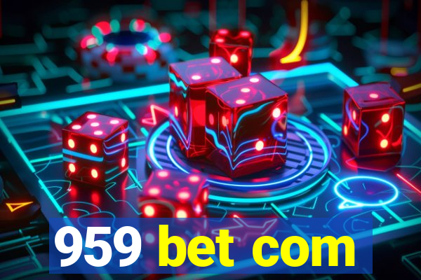 959 bet com